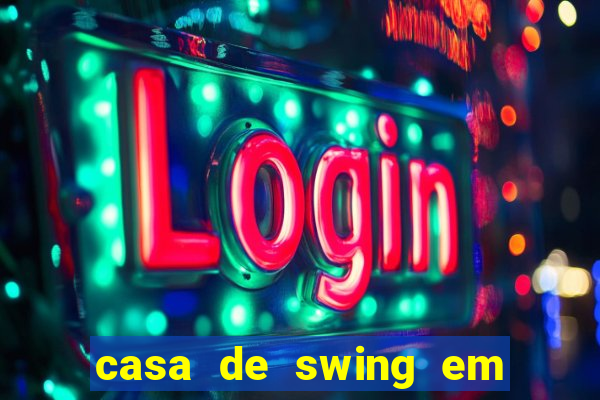 casa de swing em porto seguro